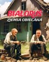Białoruś, to teraz marzenie każdego PiSowca ...
