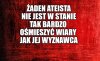 Kaprawym okiem ateisty patrząc ...