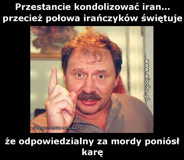 Przestancie kondolizować iran...