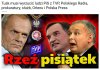 Wszedzie "sami swoi", V kolumna dywersji Kaczynskiego!