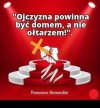 To każdy prawdziwy polski patriota powinien ...