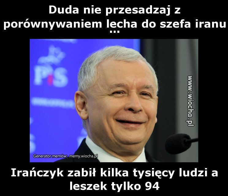 Duda nie przesadzaj z porównywaniem lecha do szefa