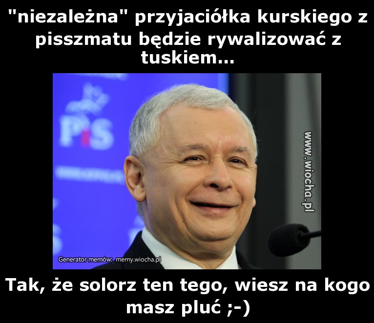 "niezależna" przyjaciółka kurskiego z pisszmatu