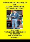 Wyluzuj Matołuszku, doczekasz się ...