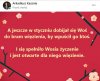 Wosiu, już teraz areszt stoi przed tobą otworem ..