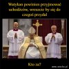 Ależ przyjmuje. Pod warunkiem, że noszą koloratkę.