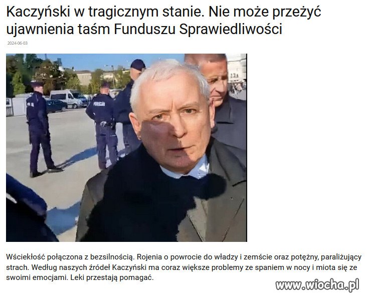 Prezes PiS jest rozgoryczony i wściekły.