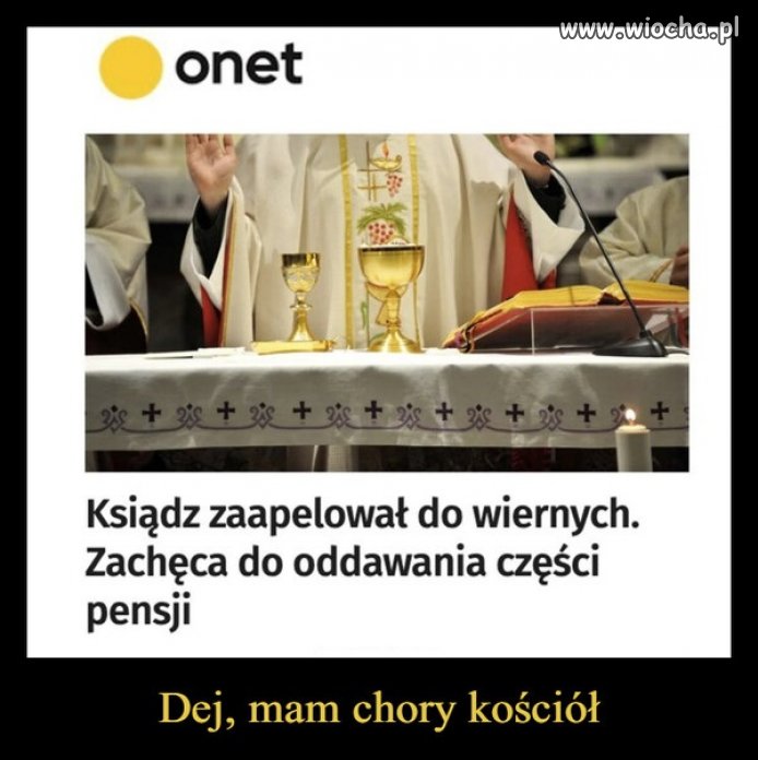 Zgadzam się z tym, że kościół jest chory ...