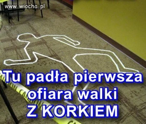 Są pierwsze ofiary walki z korkiem od butelki.