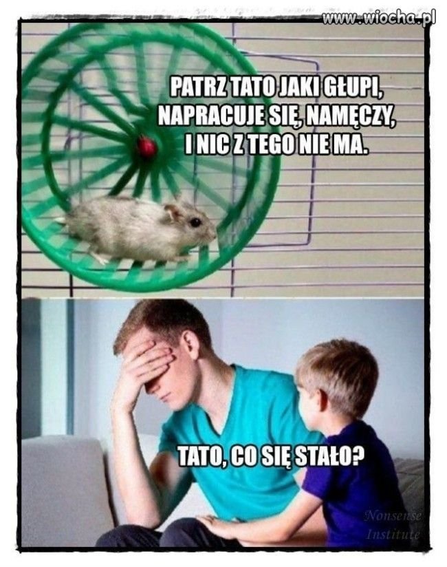 Napracuje się, namęczy...