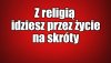 Kaprawym okiem ateisty patrząc ...