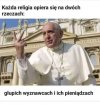 Religia powstała, gdy pierwszy oszust spotkał pierwszego głupca