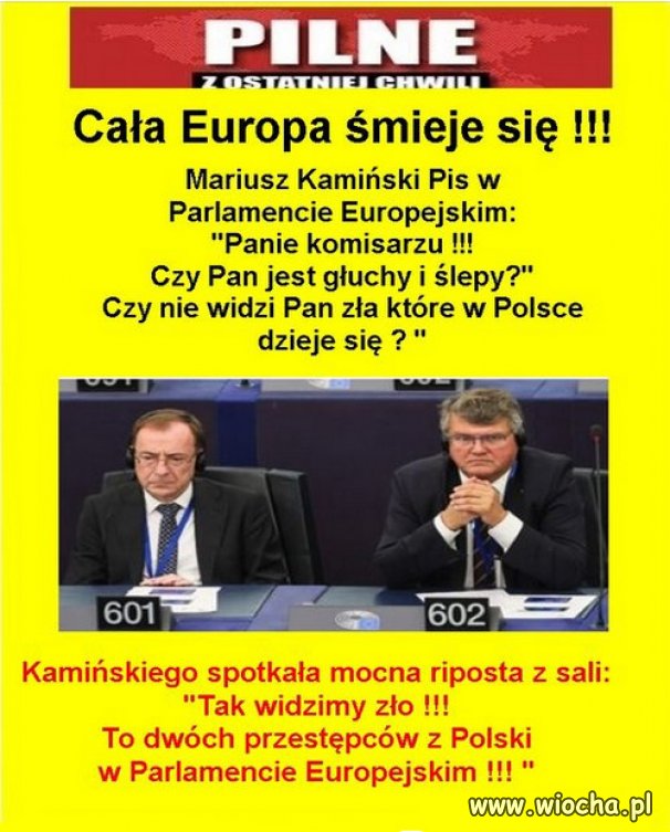Teraz cała Europa ma możliwość zobaczyć, czym jest PiS.