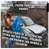 "Samochut igła Panie, nic nie klepane. Niemiec
