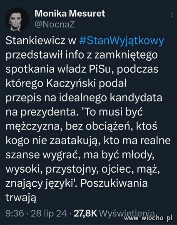 To chyba tylko Jarosław spełnia te wymogi...