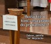 A może chodzi o to, żeby któryś ojciec ministranta
