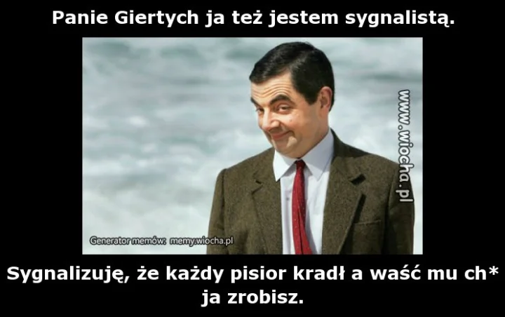 Panie Giertych ja też jestem sygnalistą.