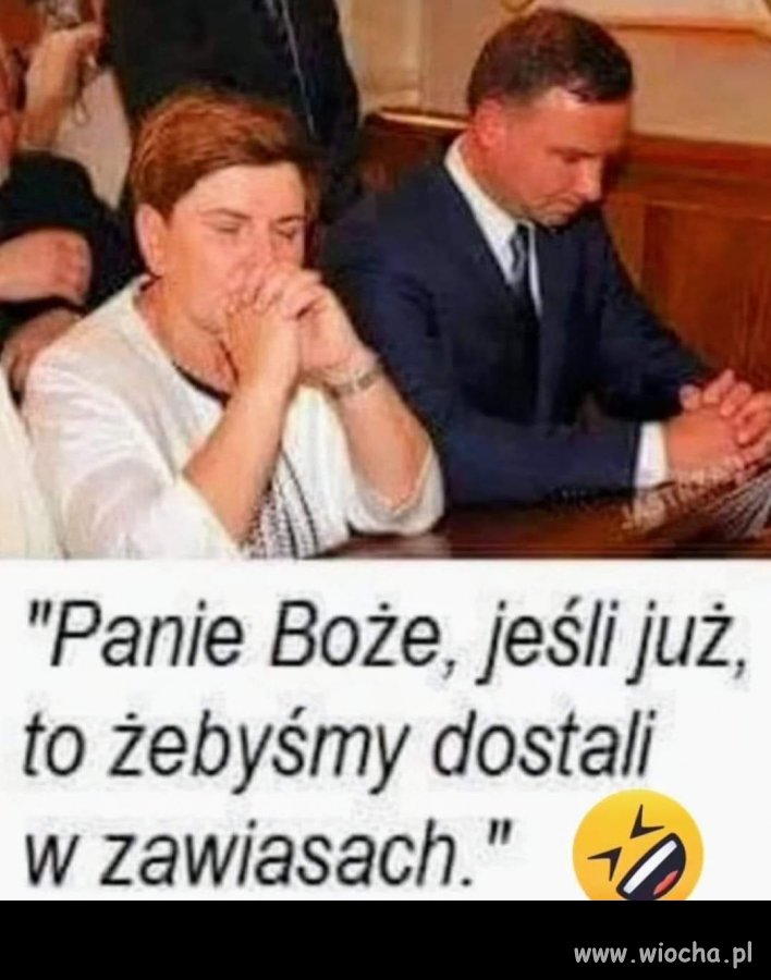 Całe szczęście, że te modły nigdy nie działają ...