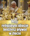 Stare przysłowie trutni mówi...