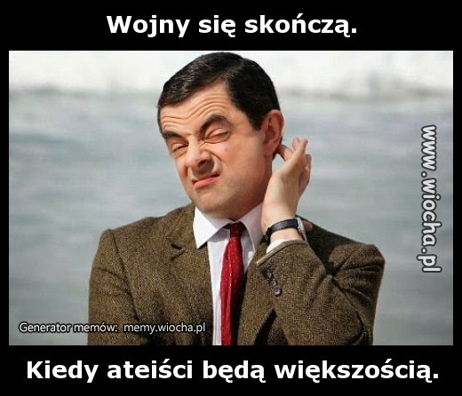 Wojny się skończą.