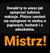Brawo Mistrzu. To nie tylko wakacje ...