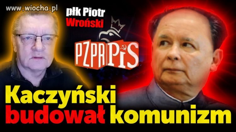 Kaczyński budował w Polsce komunizm. PiS to PRL bis!
