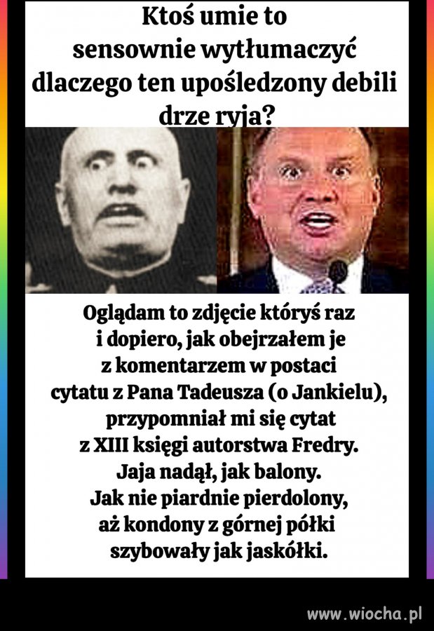 Dziś znów darł mordę ...
