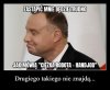 Co racja to racja. Nie szukajmy już takiego deb...