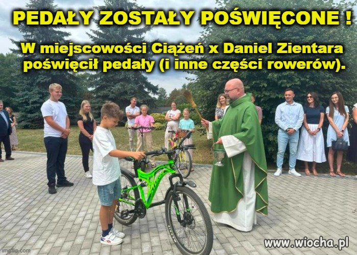 Ale jak to? Pedały xiądz poświęcił?