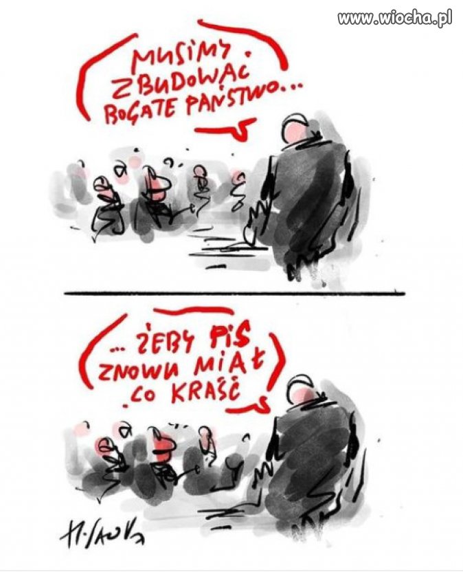 Do dziela, bo PiS sie rozpada, nie maja co krasc..