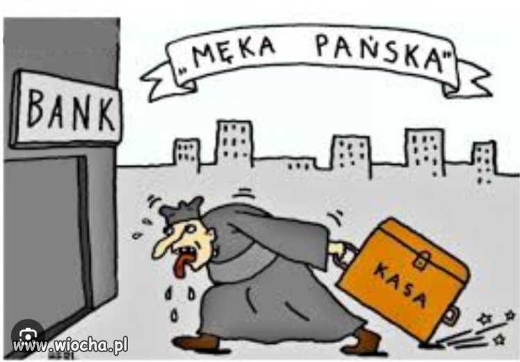 Dlaczego ta ich "bozia" potrzebuje tyle pieniedzy?