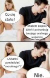 Kobieta jak mówi, to mówi.