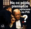 Na ochronę zaszczelnika? Na Srebrną? Na złodziei PiSu?