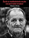 Życie w małżeństwie to sama przyjemność 