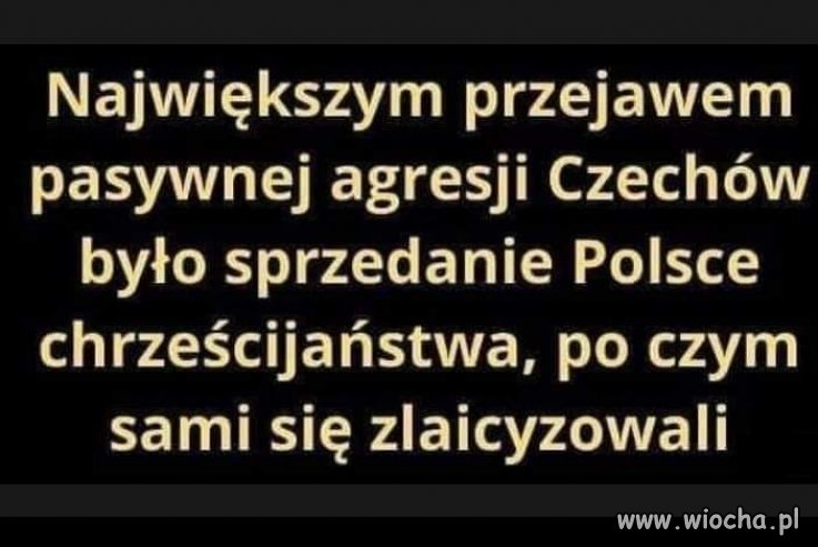 Cóż za podstępny narodek. Podrzucili nam takie ...