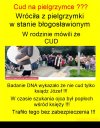 Cuda się zdarzają, zwłaszcza na pielgrzymkach ...