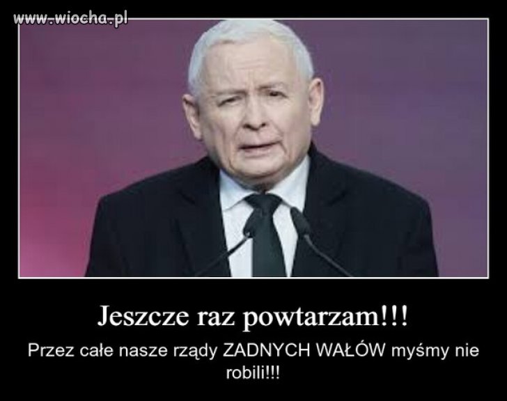 Pierwszy raz jestem skłonny mu uwierzyć ...