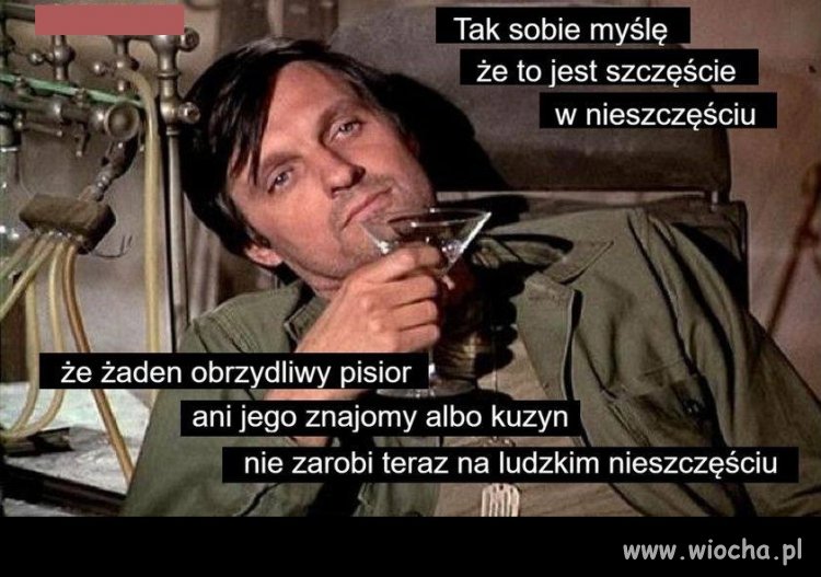 Trudno w obliczu nieszczęścia szukać pozytywów