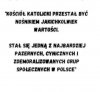 A kiedyż to niósł jakieś wartości