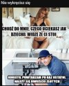 ...kiedy jedynym co masz