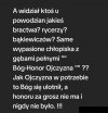 Ktokolwiek widział, ktokolwiek wie ...