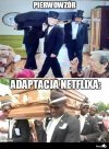 Adaptacja Netflixa.