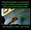 Jeśli nie wiadomo, o co chodzi, to chodzi o pieniądze.