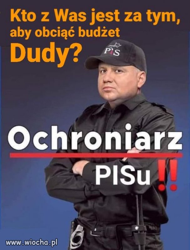 Du*pa pRezydent PiSu Kaczyńskiego!