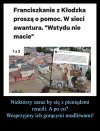 Módlmy się! Bo przecież modlitwa jest najważniejsz