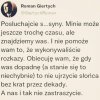 Czy s...syny słuchają? Słychać wycie?