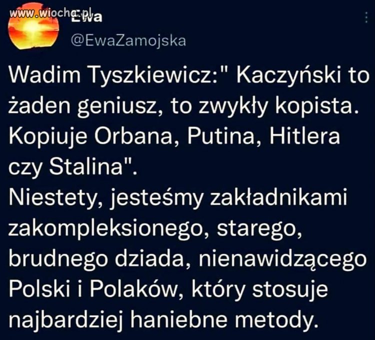 W jego przypadku to powiedzenie