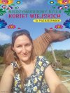 To właśnie dzisiaj jest święto Wiejskich  Kobiet !