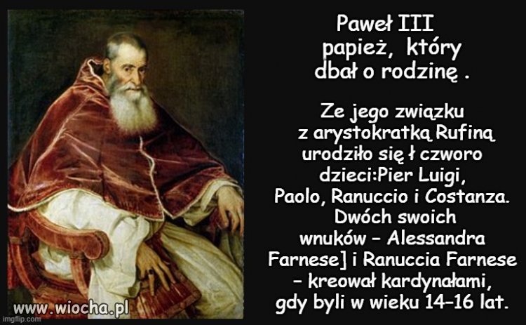 13 X 1534 Olek Farnese został papieżem.