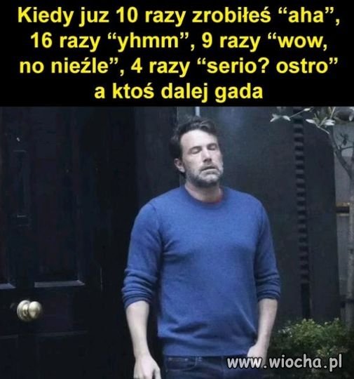 I myśli, że jest rozrywkowy